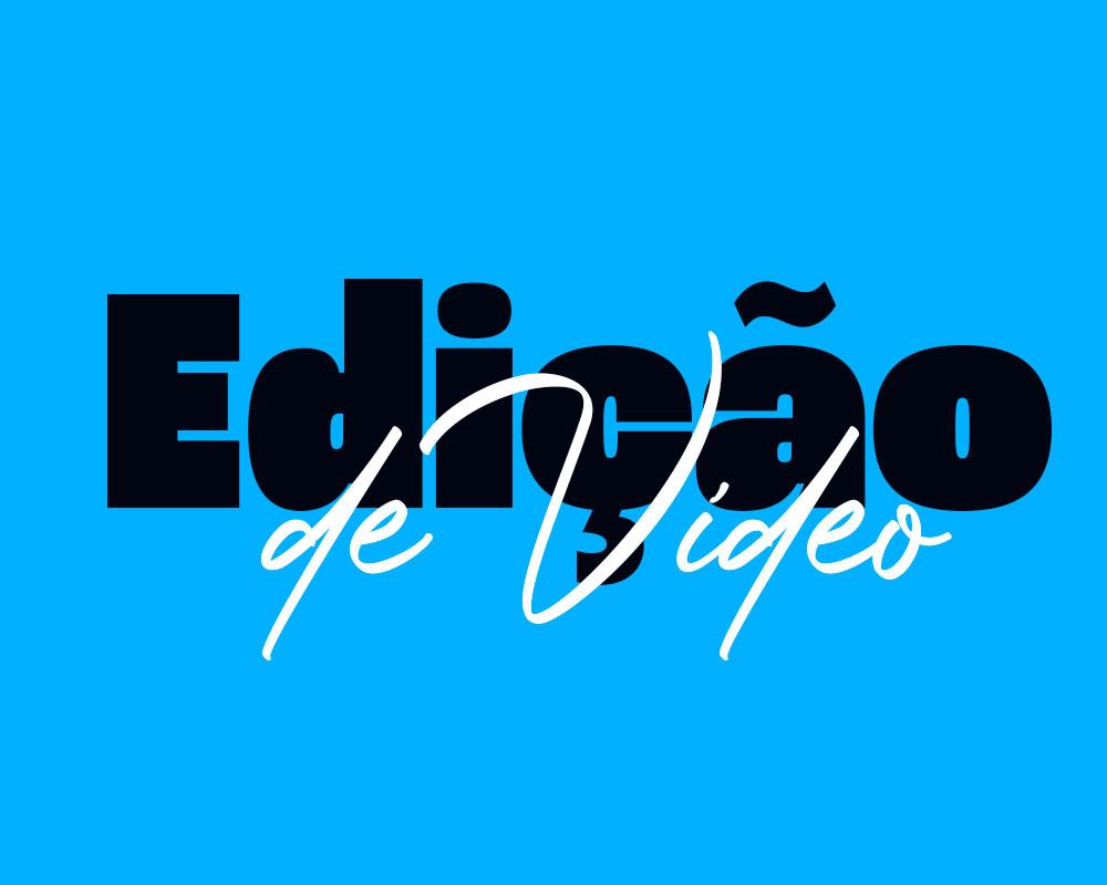 Edição de Vídeo